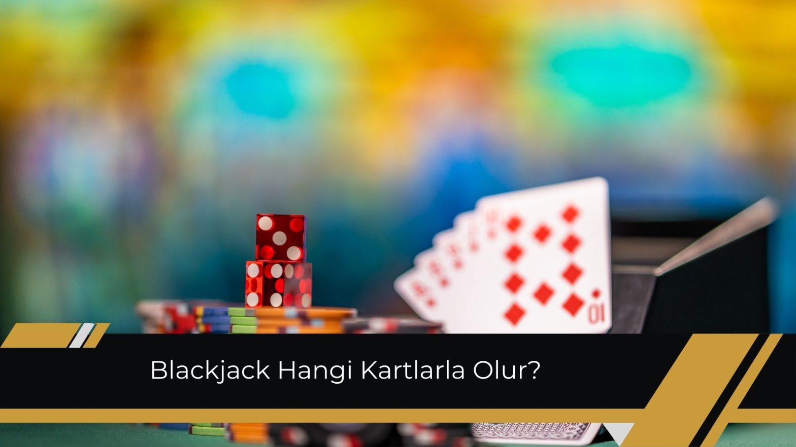 Blackjack Hangi Kartlarla Olur