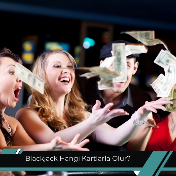 Blackjack Hangi Kartlarla Olur