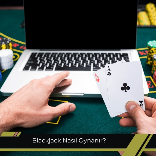 Blackjack Nasıl Oynanır