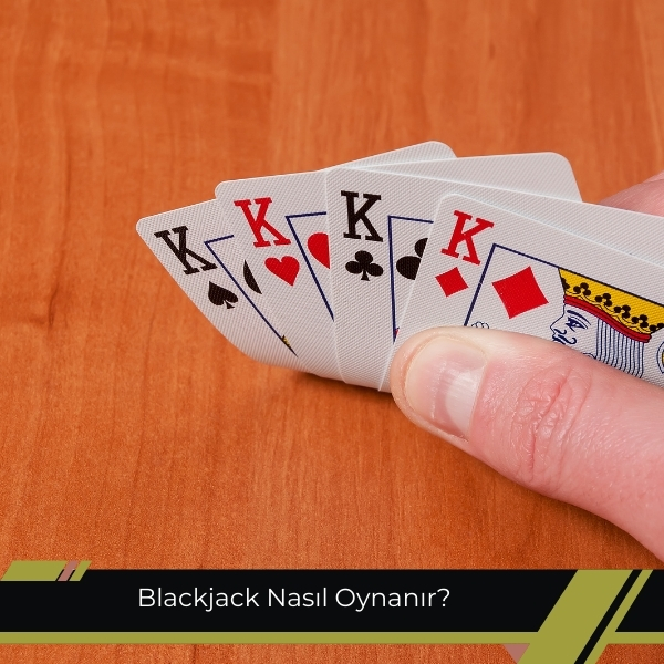 Blackjack Nasıl Oynanır