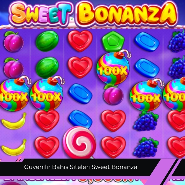 Güvenilir Bahis Siteleri Sweet Bonanza