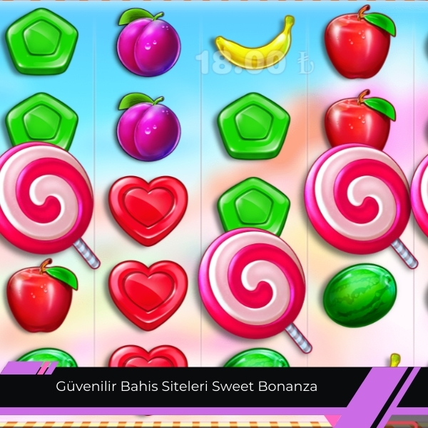 Güvenilir Bahis Siteleri Sweet Bonanza