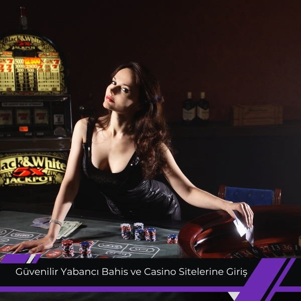 Güvenilir Yabancı Bahis ve Casino Sitelerine Giriş